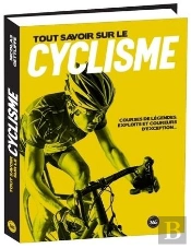 Tout Savoir Sur Le Cyclisme
