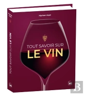 Tout Savoir Sur Le Vin