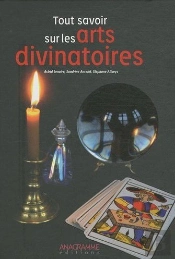 Tout Savoir Sur Les Arts Divinatoires