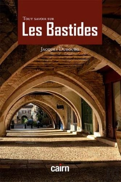 Bertrand.pt - Tout Savoir Sur Les Bastides