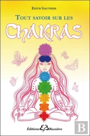 Tout Savoir Sur Les Chakras