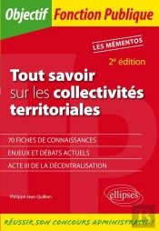 Tout Savoir Sur Les Collectivites Territoriales 2e Edition