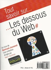 Tout Savoir Sur... Les Dessous Du Web - Learn All About... The Inside Story Of The Web