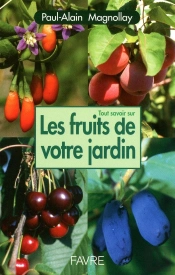 Tout Savoir Sur Les Fruits De Votre Jardin