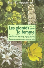 Tout Savoir Sur Les Plantes Pour La Femme