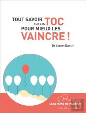 Tout Savoir Sur Les Toc Pour Mieux Les Vaincre !