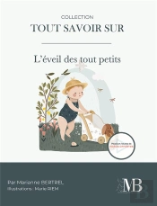 Tout Savoir Sur : L'Éveil Des Tout Petits