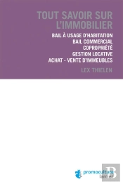 Tout Savoir Sur L'Immobilier. Bail A Usage D'Habitation - Bail Commercial - Copropriete - Gestion Lo