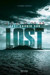 Tout Savoir Sur Lost : Décryptage Et Envers Du Décor De La Série Culte !