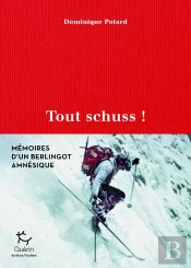 Tout Schuss ! : Mémoires D'Un Berlingot Amnésique
