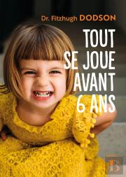 Tout Se Joue Avant Avant 6 Ans