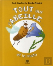 Tout Sur L'Abeille... Et Le Reste