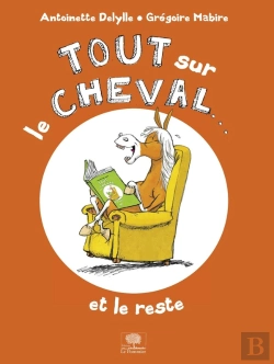 Bertrand.pt - Tout Sur Le Cheval...Et Le Reste