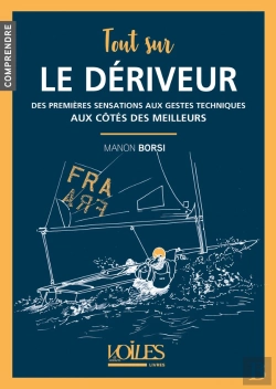 Bertrand.pt - Tout Sur Le Dériveur : Des Premières Sensations Aux Gestes Techniques Aux Côtés Des Meilleurs