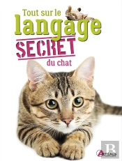 Tout Sur Le Langage Secret Du Chat