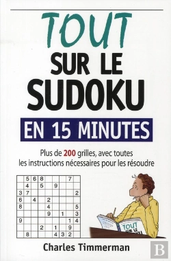 Bertrand.pt - Tout Sur Le Sudoku En 15 Minutes ; Plus De 200 Grilles, Avec Toutes Les Instructions Nécessaires Pour Les Résoudre