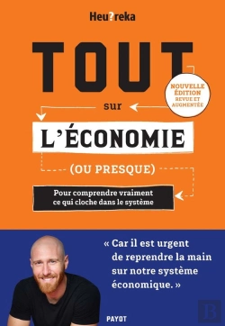 Bertrand.pt - Tout Sur L'Économie, Ou Presque : Pour Comprendre Vraiment Ce Qui Cloche Dans Le Système (Édition 2024)