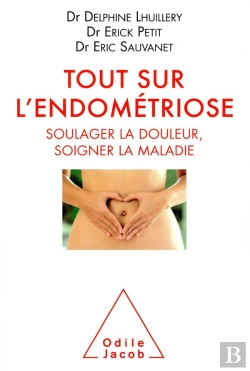 Bertrand.pt - Tout Sur L'Endometriose - Soulager La Douleur, Soigner La Maladie