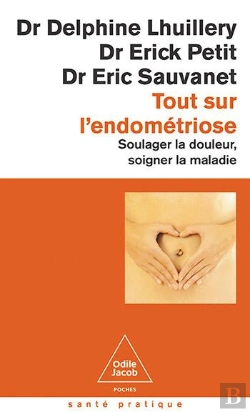 Bertrand.pt - Tout Sur L'Endométriose : Soulager La Douleur, Soigner La Maladie