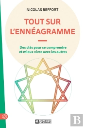 Tout Sur L'Ennéagramme : Des Clés Pour Se Comprendre Et Mieux Vivre Avec Les Autres