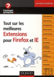 Tout Sur Les Meilleures Extensions Pour Firefox Et Internet Explorer