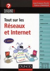 Tout Sur Les Reseaux Et Internet - 3e Edition