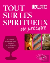 Tout Sur Les Spiritueux Ou Presque...