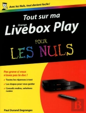 Tout Sur Ma Orange Livebox Play Pour Les Nuls