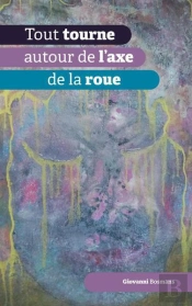 Tout Tourne Autour De L'Axe De La Roue