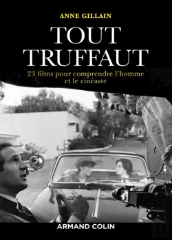 Bertrand.pt - Tout Truffaut ; 23 Films Pour Comprendre L'Homme Et Le Cinéaste