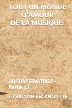 Bertrand.pt - Tout Un Monde D'Amour De La Musique - T04 - Tout Un Monde D'Amour De La Musique - Au Conservatoire,