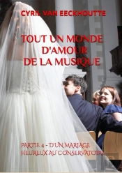 Tout Un Monde D'Amour De La Musique - T04 - Tout Un Monde D'Amour De La Musique - Partie 4 : D'Un Ma