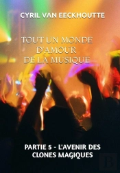 Tout Un Monde D'Amour De La Musique - T05 - Tout Un Monde D'Amour De La Musique - Partie 5 : L'Aveni