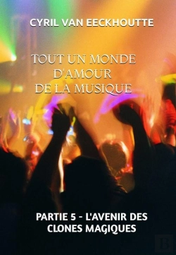 Bertrand.pt - Tout Un Monde D'Amour De La Musique - T05 - Tout Un Monde D'Amour De La Musique - Partie 5 : L'Aveni