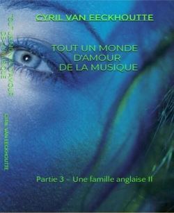 Bertrand.pt - Tout Un Monde D'Amoureux De La Musique : Partie 3 : Une Famille Anglaise Ii