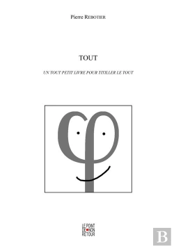 Bertrand.pt - Tout ; Un Tout Petit Livre Pour Titiller Le Tout