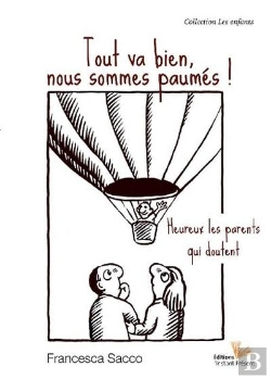 Bertrand.pt - Tout Va Bien, Nous Sommes Paumés ! ; Heureux Les Parents Qui Doutent