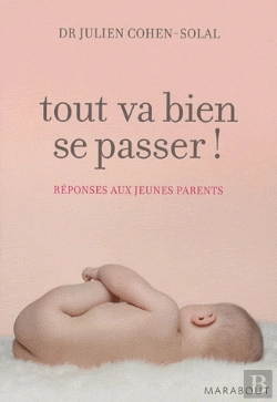 Bertrand.pt - Tout Va Bien Se Passer ! Réponses Aux Jeunes Parents