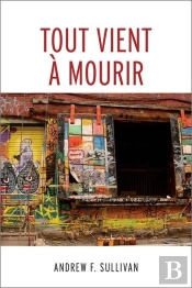 Tout Vient À Mourir