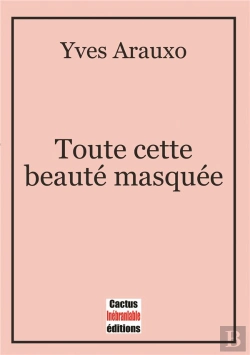 Bertrand.pt - Toute Cette Beaute Masquee