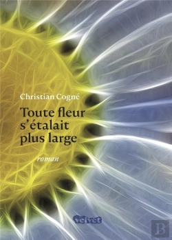Bertrand.pt - Toute Fleur S'Étalait Plus Large