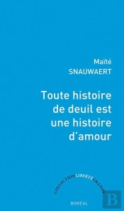 Toute Histoire De Deuil Est Une Histoire D'Amour
