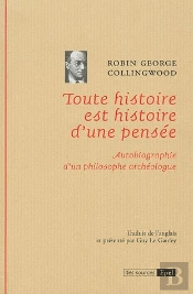 Toute Histoire Est Histoire D'Une Pensee Autobiographie D'Un Philosophe Archeologue