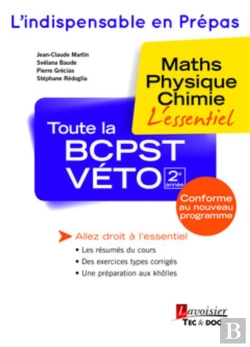 Bertrand.pt - Toute La Bcpst Véto 2e Année : Maths, Physique, Chimie : L'Essentiel