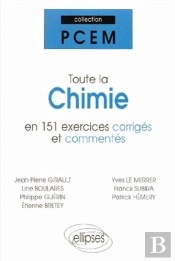 Toute La Chimie En 151 Exercices Corrigés Et Commentés