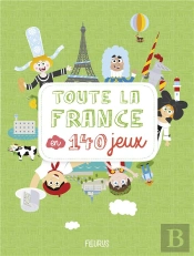 Toute La France En 140 Jeux