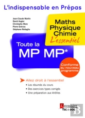 Toute La Mp-Mp* : Maths, Physique, Chimie : L'Essentiel