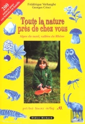 Toute La Nature Pres De Chez Vous En 200 Astuces