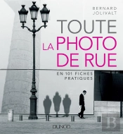 Toute La Photo De Rue ; En 101 Fiches Pratiques