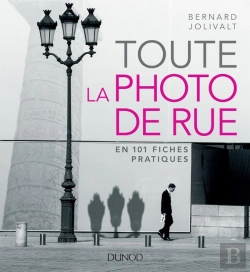 Bertrand.pt - Toute La Photo De Rue ; En 101 Fiches Pratiques